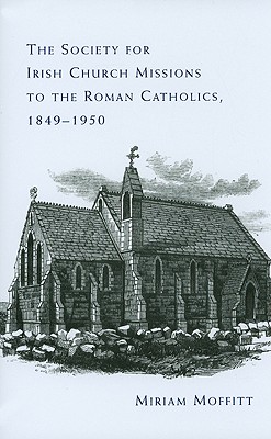 The Society for Irish Church Missions to the Roman Catholics, 18491950