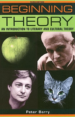 Beginning Theory: An Introduction to Literary and Cultural Theory