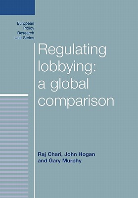 Regulating lobbying: a global comparison (European Politics)