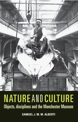 Nature and culture: Objects, disciplines and the Manchester Museum