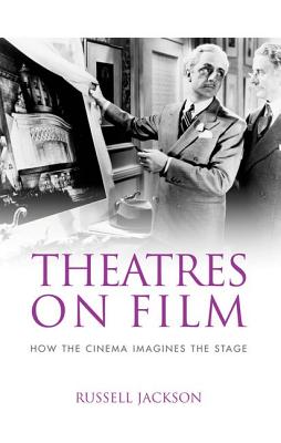 Theatres on film: How the cinema imagines the stage