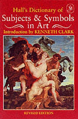 Hall's Dictionary of Subjects and Symbols in Art