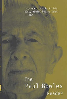 The Paul Bowles Reader (Peter Owen Modern Classic)