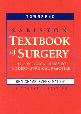 Sabiston Textbook of Surgery: The Biological Basis of Modern Surgical Practice