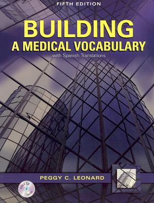Image for Building A Medical Vocabulary: With Spanish Translations (Leonard, Building a Medical Vocabulary)