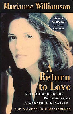 A Return to Love : Reflections on the Principles of a 'Course in Miracles (International Edition)
