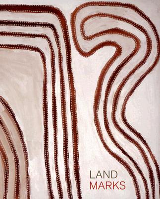 Image for Land Marks: Indigenous Art in the National Gallery of Victoria Land Marks: Indigenous Art in the National Gallery of Victoria