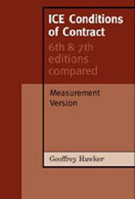 ICE Conditions of Contract: 6th and 7th Editions Compared, Measurement Version