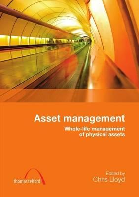 Asset Management: Whole-Life Management of Physical Assets