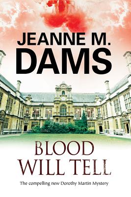 Blood Will Tell: A cozy mystery set in Cambridge, England (A Dorothy Martin Mystery)