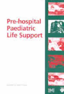 Pre-Hospital Paediatric Life Support