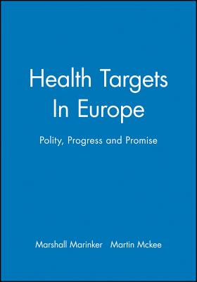 Health Targets In Europe: Polity, Progress and Promise