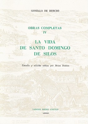 La Vida de Santo Domingo de Silos (Obras Completas IV): Estudio y Edicin Crtica (Monografas A) (Volume 74)