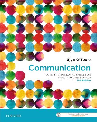 Communication: Core Interpersonal Skills for Health Professionals