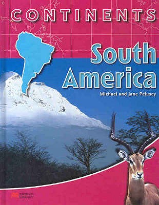South America (Continents - Macmillan Library)