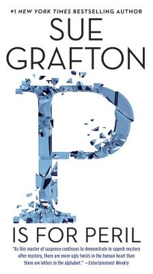 P is for Peril (A Kinsey Millhone Novel)