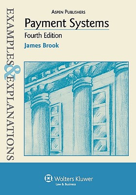 Payment Systems: Examples & Explanations, 4th Edition