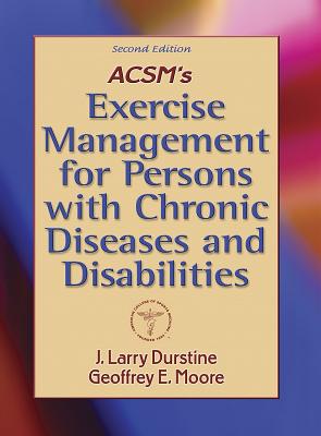 Image for ACSM's Exercise Management for Persons with Chronic Diseases and Disabilities-2nd Edition