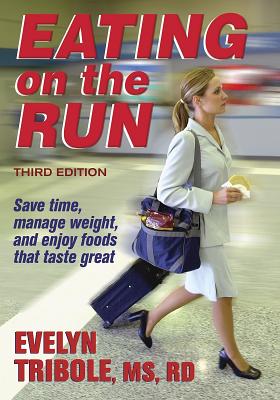 Eating on the Run - 3rd Edition Tribole, Evelyn