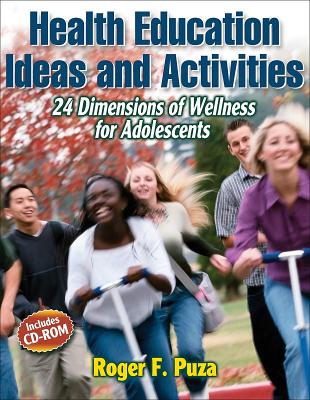 Health Education Ideas and Activities: 24 Dimensions of Wellness for Adolescents