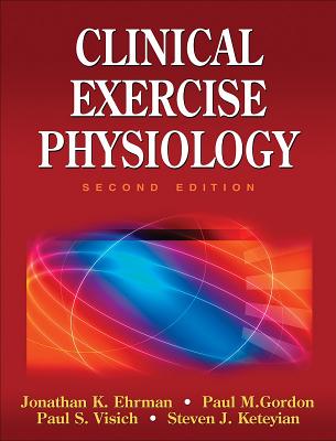 Clinical Exercise Physiology, Second Edition