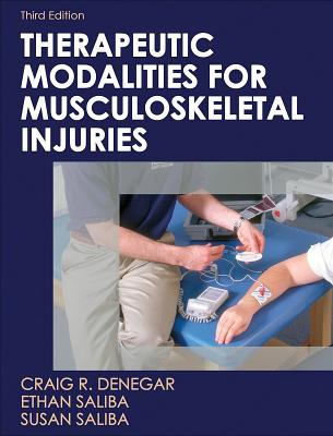 Therapeutic Modalities for Musculoskeletal Injuries - 3rd Edition (Athletic Training Education)