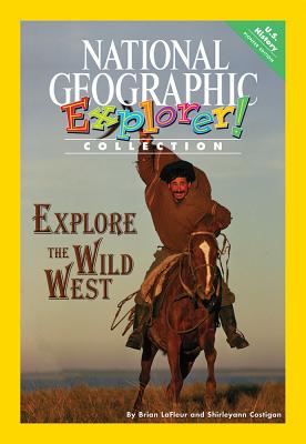 Explorer Books (Pioneer Social Studies: U.S. History): Explore The Wild West