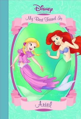 Image for My Best Friend is Ariel (Disney Princess) My Best Friend is Ariel (Disney Princess)