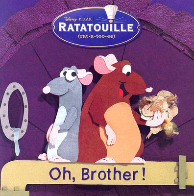 Oh, Brother! (Pictureback) (Ratatouille movie tie in)