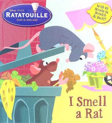 I Smell a Rat (Scented Storybook)(Ratatouille Movie Tie in)