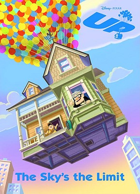 Image for The Sky's the Limit (Disney/Pixar Up) The Sky's the Limit (Disney/Pixar Up)