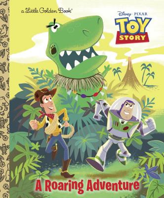 Image for A Roaring Adventure (Disney/Pixar Toy Story) (Little Golden Book) A Roaring Adventure (Disney/Pixar Toy Story) (Little Golden Book)