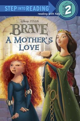 Image for A Mother's Love (Disney/Pixar Brave) (Step into Reading) A Mother's Love (Disney/Pixar Brave) (Step into Reading)