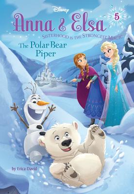 Anna & Elsa #5: The Polar Bear Piper (Disney Frozen) (A Stepping Stone Book(TM))