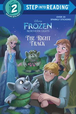 Image for The Right Track (Disney Frozen: Northern Lights) (Step into Reading) The Right Track (Disney Frozen: Northern Lights) (Step into Reading)