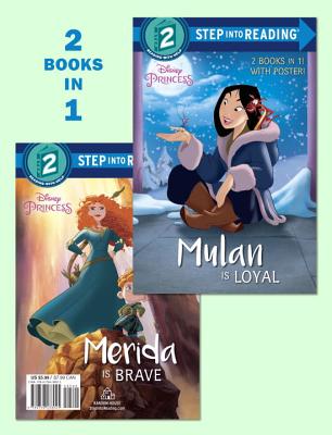 Mulan Is Loyal/Merida Is Brave (Disney Princess) (Step into Reading)