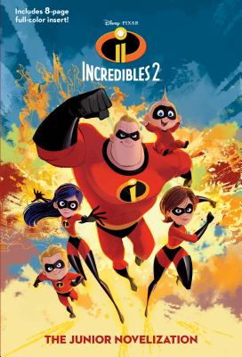 Image for Incredibles 2: The Junior Novelization (Disney/Pixar The Incredibles 2) Incredibles 2: The Junior Novelization (Disney/Pixar The Incredibles 2)