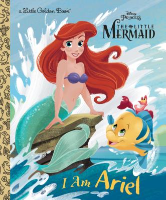 Image for I Am Ariel (Disney Princess) (Little Golden Book) I Am Ariel (Disney Princess) (Little Golden Book)