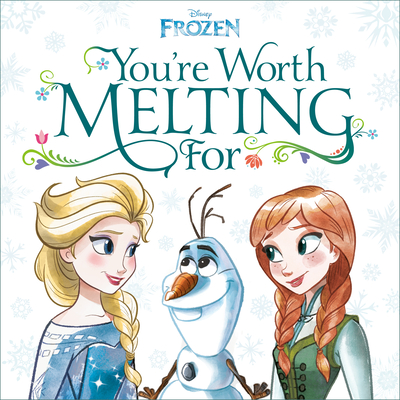 Image for You're Worth Melting For (Disney Frozen) You're Worth Melting For (Disney Frozen)
