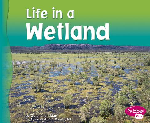 Image for Life in a Wetland (Living in a Biome) Life in a Wetland (Living in a Biome)
