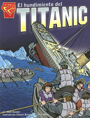 El hundimiento del Titanic (Historia Grficas) (Spanish Edition)