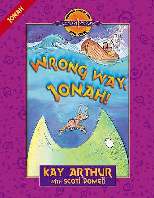 Image for Wrong Way, Jonah!: Jonah (Discover 4 Yourself Inductive Bible Studies for Kids)