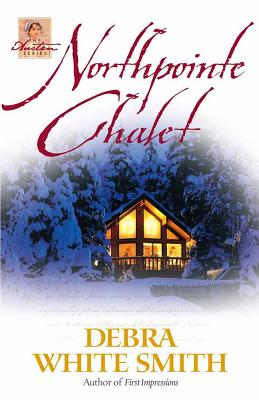Northpointe Chalet (The Austen Series, Book 4)