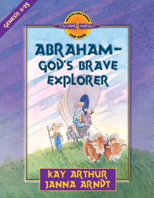 Image for Abraham--God's Brave Explorer (Discover 4 Yourself Inductive Bible Studies for Kids) Abraham--God's Brave Explorer (Discover 4 Yourself Inductive Bible Studies for Kids)
