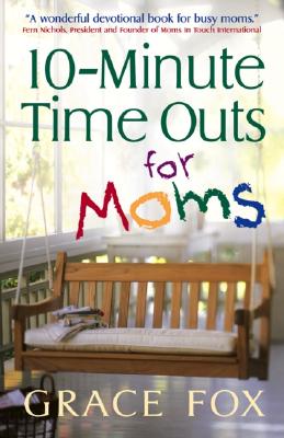 Image for 10-Minute Time Outs for Moms
