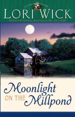 Moonlight on the Millpond (Tucker Mills Trilogy, Book 1)