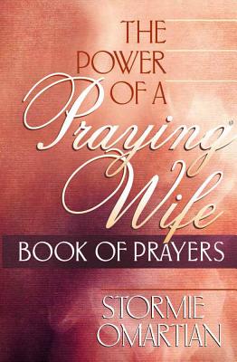 The Power of a Praying Wife Book of Prayers