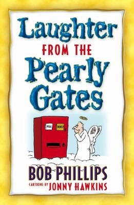 Laughter from the Pearly Gates: Inspirational Jokes, Quotes, and Cartoons