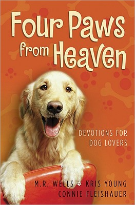Four Paws From Heaven Devotions for Dog Lovers