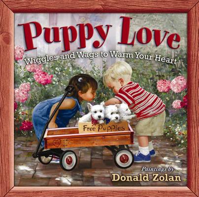 Puppy Love: Wiggles and Wags to Warm Your Heart